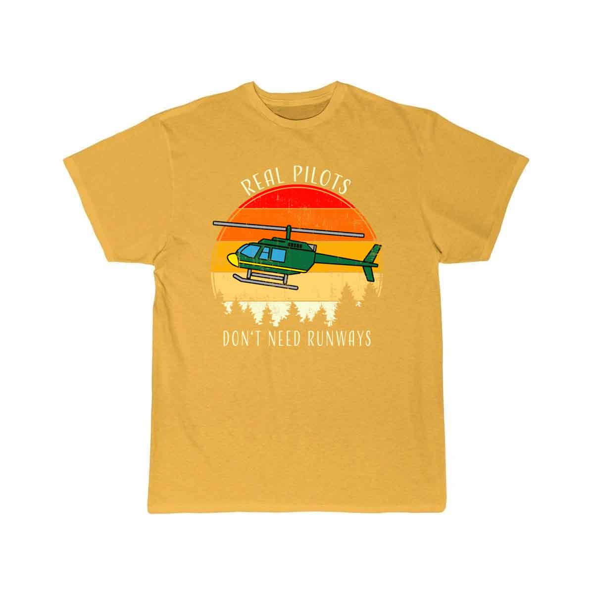 Real Pilots Don't Need Runways Helicopter Pilot T-SHIRT THE AV8R