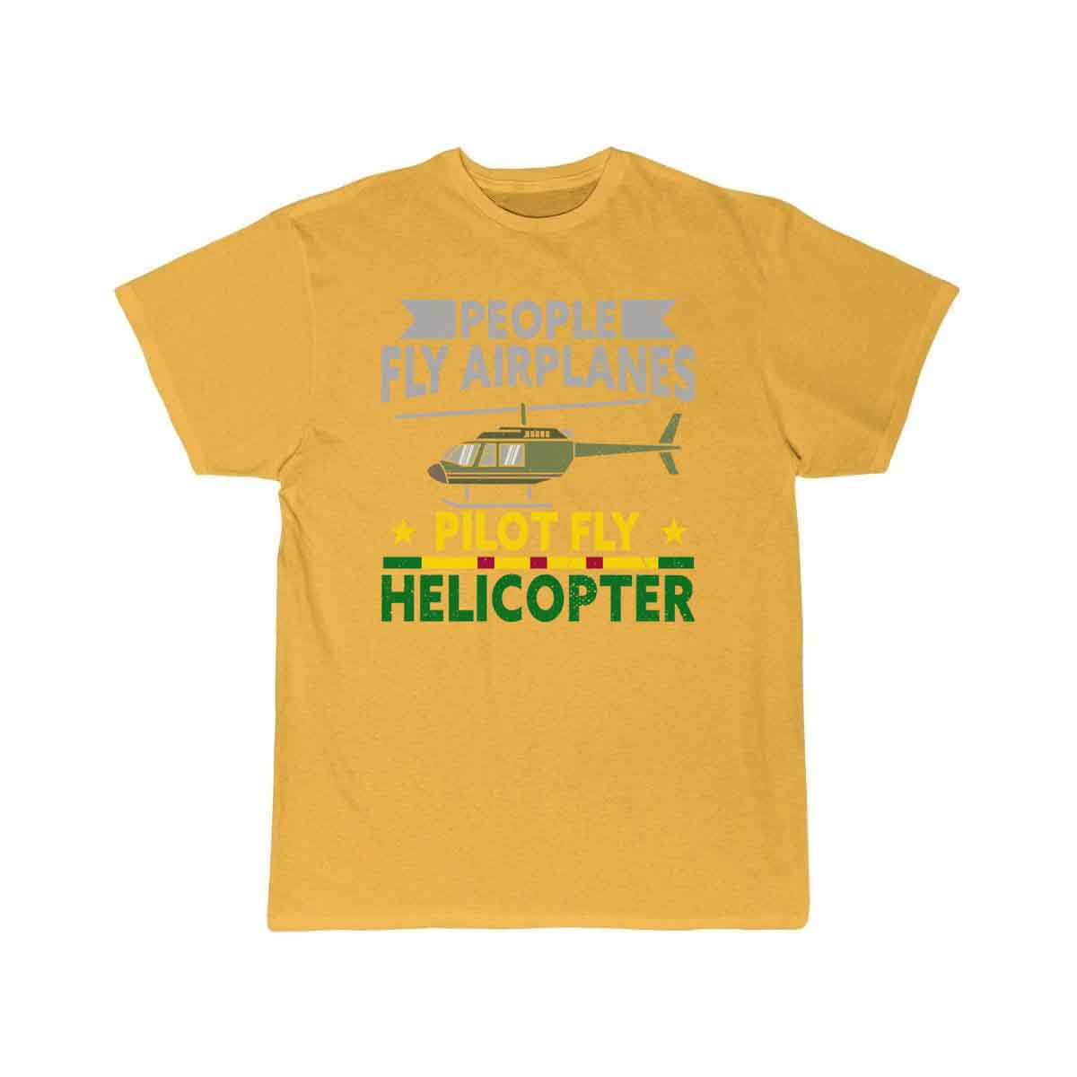 People Fly Airplanes Pilots Fly Helicopters T-SHIRT THE AV8R