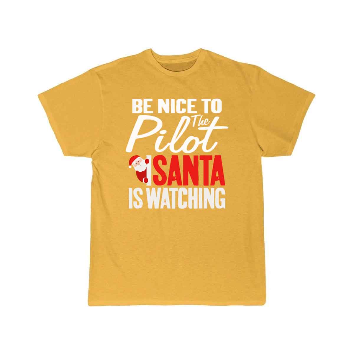Be Nice To The Pilot Santa Is Watching Christmas T-SHIRT THE AV8R