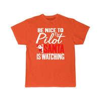 Thumbnail for Be Nice To The Pilot Santa Is Watching Christmas T-SHIRT THE AV8R