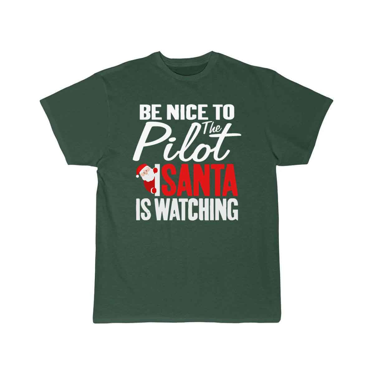 Be Nice To The Pilot Santa Is Watching Christmas T-SHIRT THE AV8R