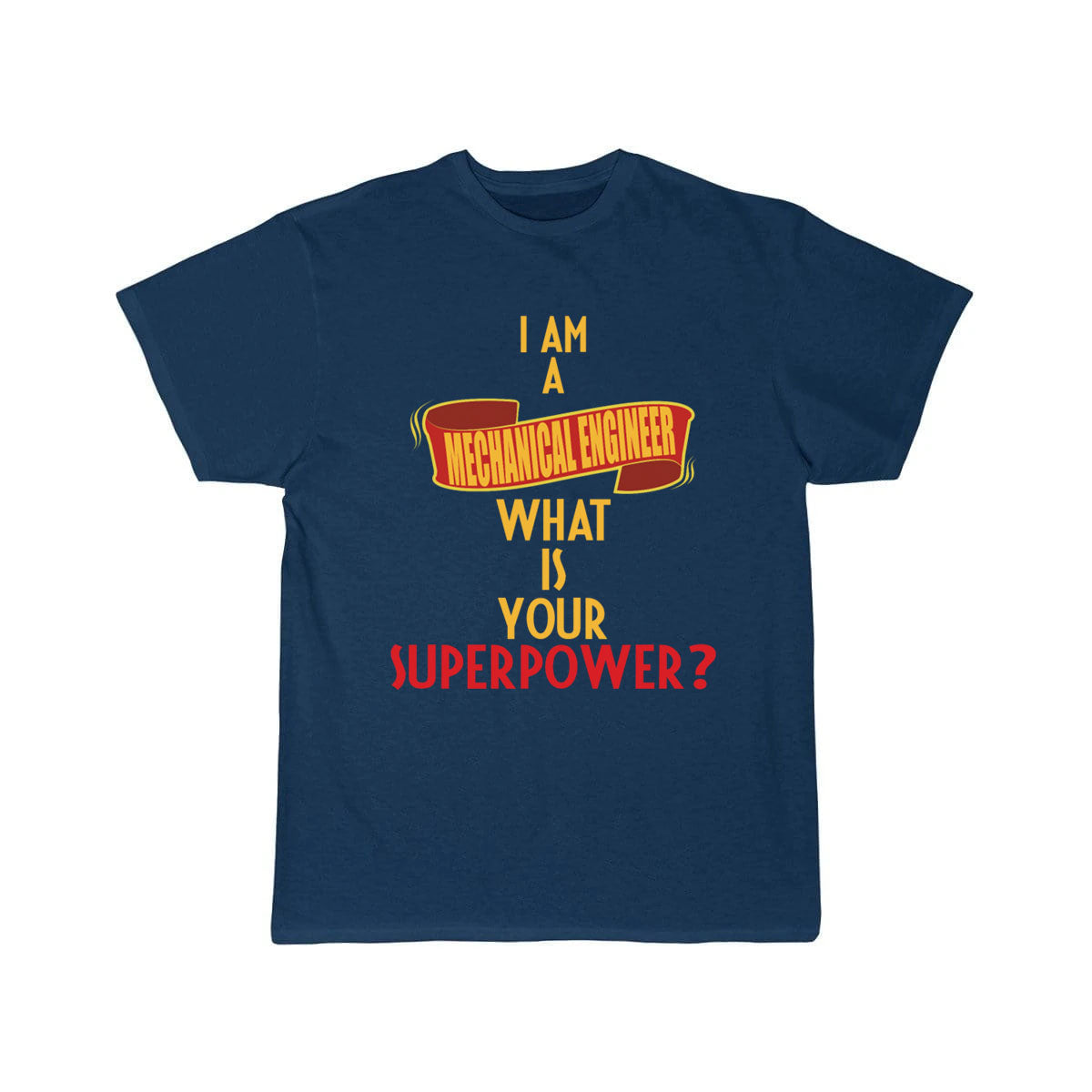 Mechanical Engineer - I am a Mechanical Engineer T-Shirt THE AV8R