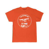 Thumbnail for I'd Rather Be Flying  T SHIRT THE AV8R