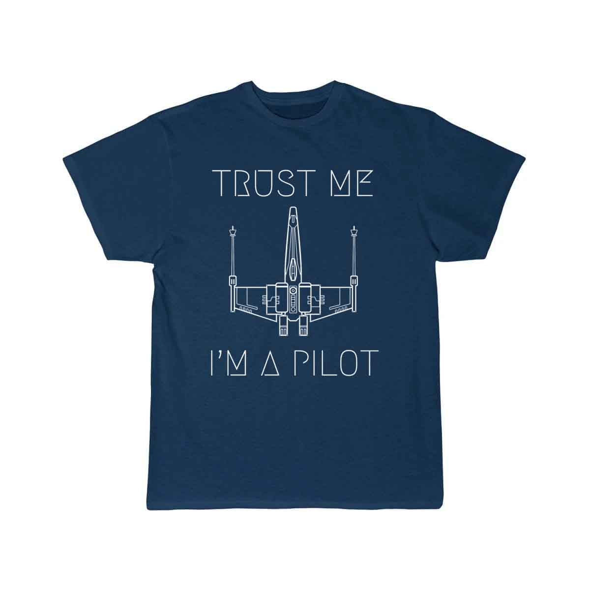 Trust me I'm a Pilot T SHIRT THE AV8R