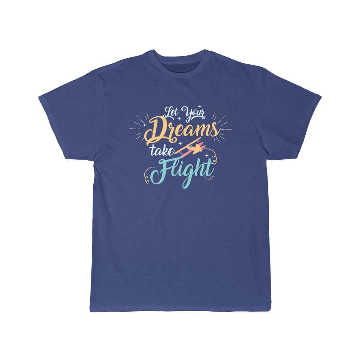 let your dreams take flight T SHIRT THE AV8R