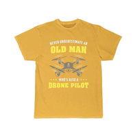 Thumbnail for Never Underestimate An Old Man - Drone Pilot T-SHIRT THE AV8R