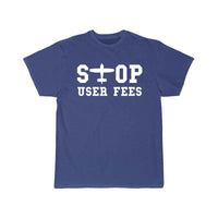 Thumbnail for Stop User Fees T SHIRT THE AV8R