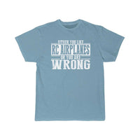 Thumbnail for Either You Like RC Airplanes Or Wrong T-SHIRT THE AV8R