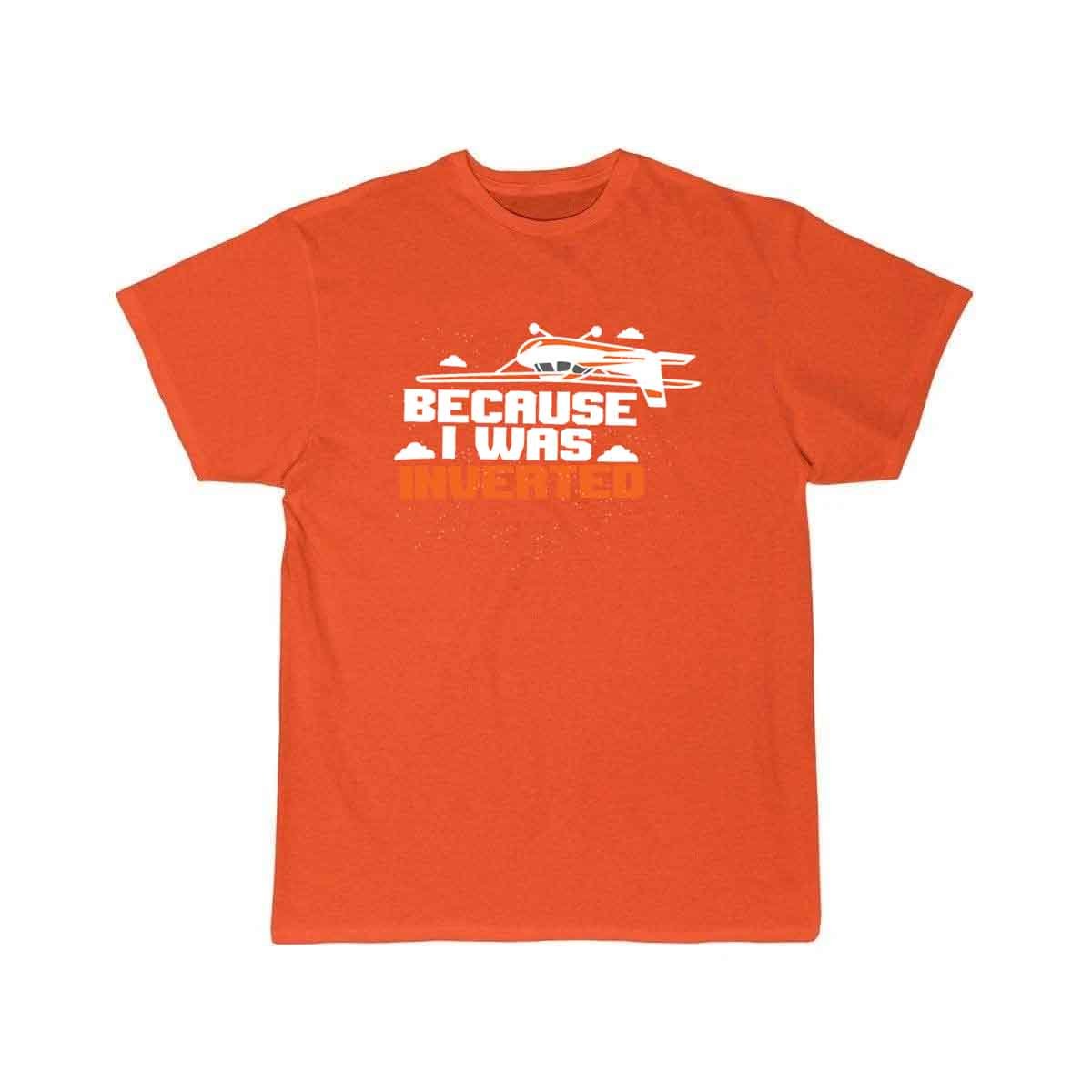 AEROBATIC BECAUSEI WAS INVERTED T - SHIRT - PILOTSX