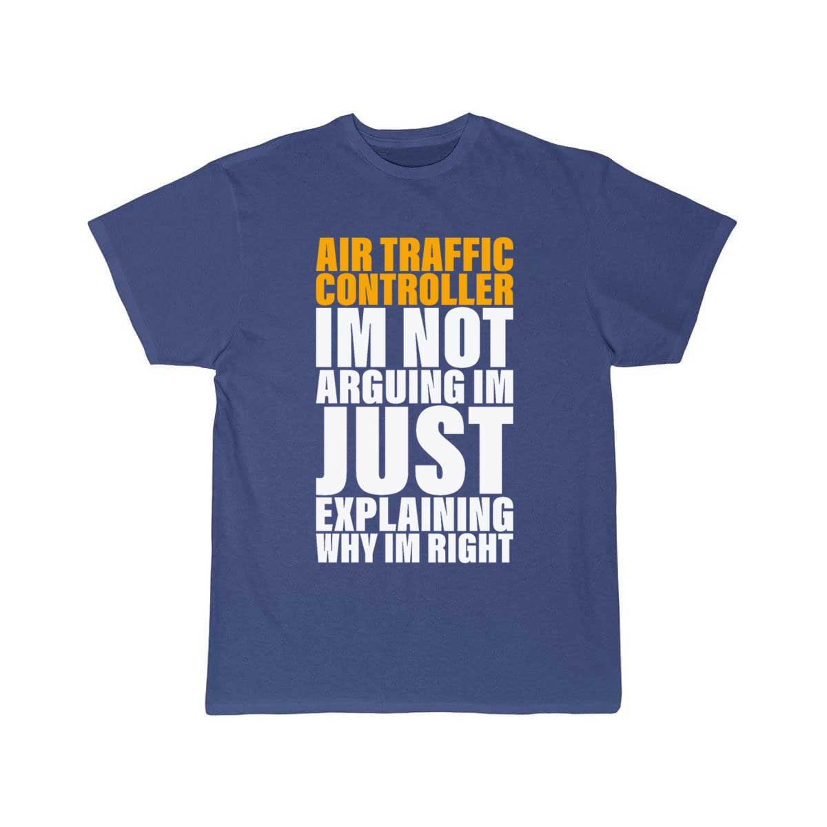 AIR TRAFFIC CONTROLLER ARE ALWAYS RIGHT FOR ATC T - SHIRT - PILOTSX