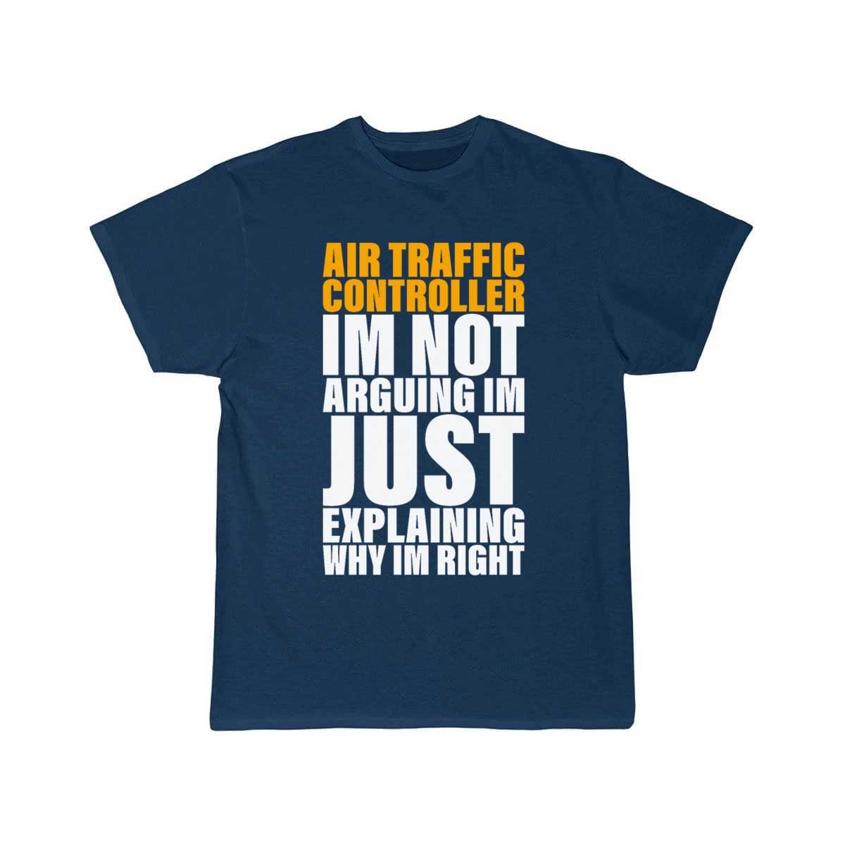 AIR TRAFFIC CONTROLLER ARE ALWAYS RIGHT FOR ATC T - SHIRT - PILOTSX