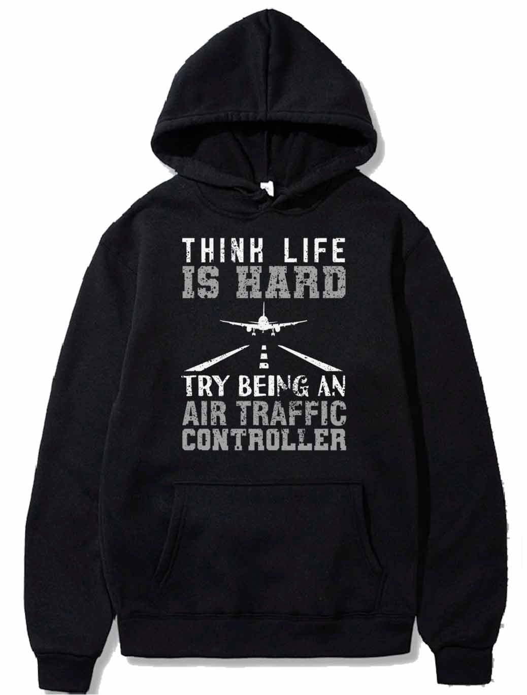 AIR TRAFFIC CONTROLLER ATC THINK LIFE IS HARD TRY PULLOVER - PILOTSX