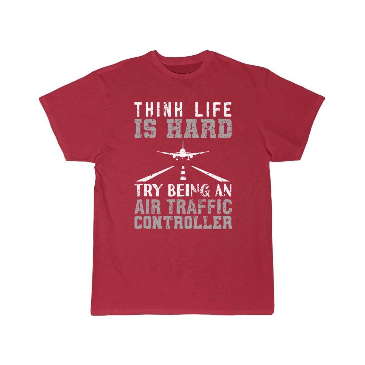 AIR TRAFFIC CONTROLLER ATC THINK LIFE IS HARD TRY T - SHIRT - PILOTSX