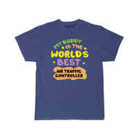 Thumbnail for AIR TRAFFIC CONTROLLER DAD FATHER'S DAY MY DADDY T - SHIRT - PILOTSX