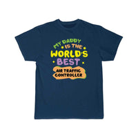 Thumbnail for AIR TRAFFIC CONTROLLER DAD FATHER'S DAY MY DADDY T - SHIRT - PILOTSX