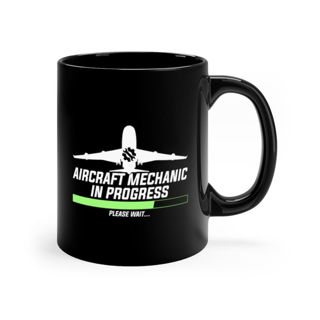 AIRCRAFT MECHANIC IN PROGRESS DESIGNED - MUG Printify