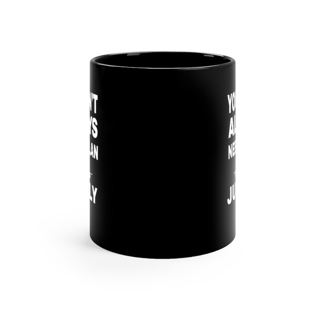 YOU DONT ALWAYS NEED A PLAN JUST FLY  DESIGNED- MUG Printify