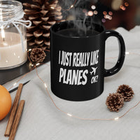 Thumbnail for I JUST REALLY LIKE PLANES OK DESIGNED - MUG Printify