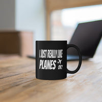 Thumbnail for I JUST REALLY LIKE PLANES OK DESIGNED - MUG Printify