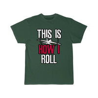Thumbnail for Pilot This is how I roll Airplane T-SHIRT THE AV8R