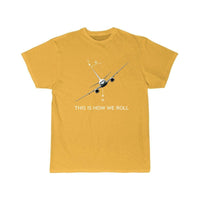 Thumbnail for THIS IS HOW WE ROLL B737 DESIGNED T-SHIRT THE AV8R