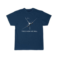 Thumbnail for THIS IS HOW WE ROLL B737 DESIGNED T-SHIRT THE AV8R