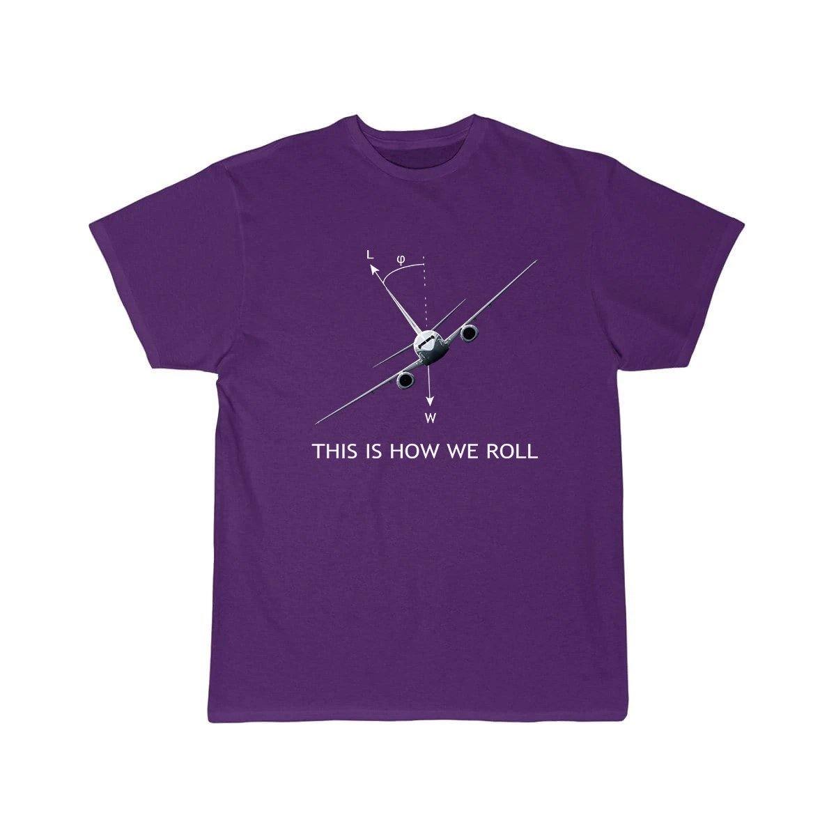 THIS IS HOW WE ROLL B737 DESIGNED T-SHIRT THE AV8R