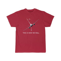 Thumbnail for THIS IS HOW WE ROLL B737 DESIGNED T-SHIRT THE AV8R