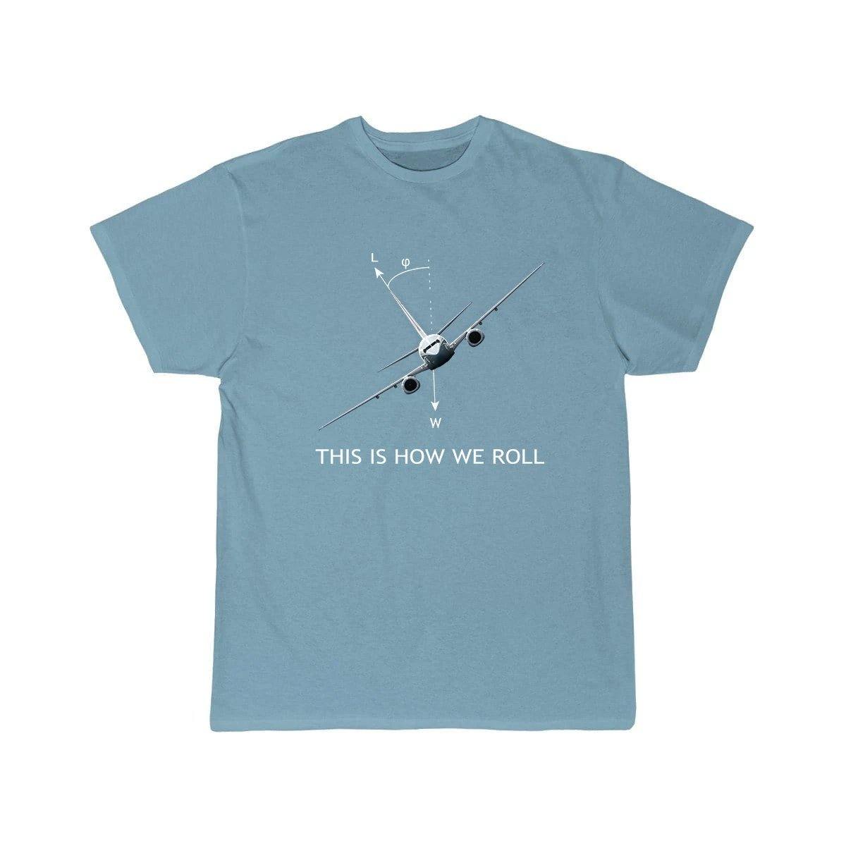 THIS IS HOW WE ROLL B737 DESIGNED T-SHIRT THE AV8R