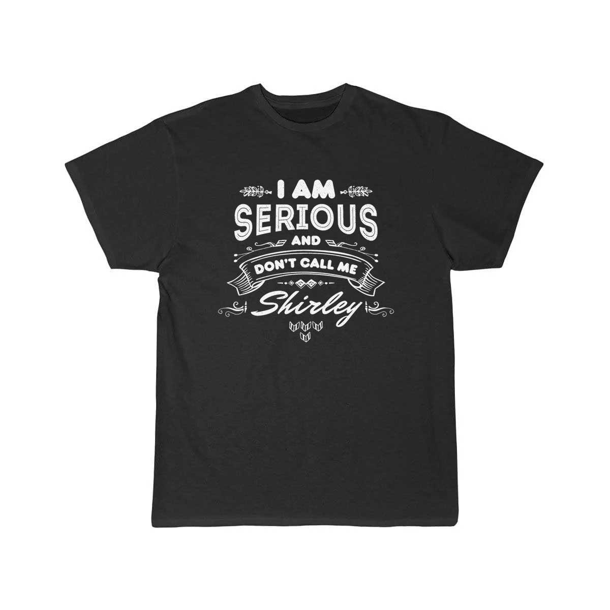 I Am Serious and Don't Call Me Shirley T-SHIRT THE AV8R