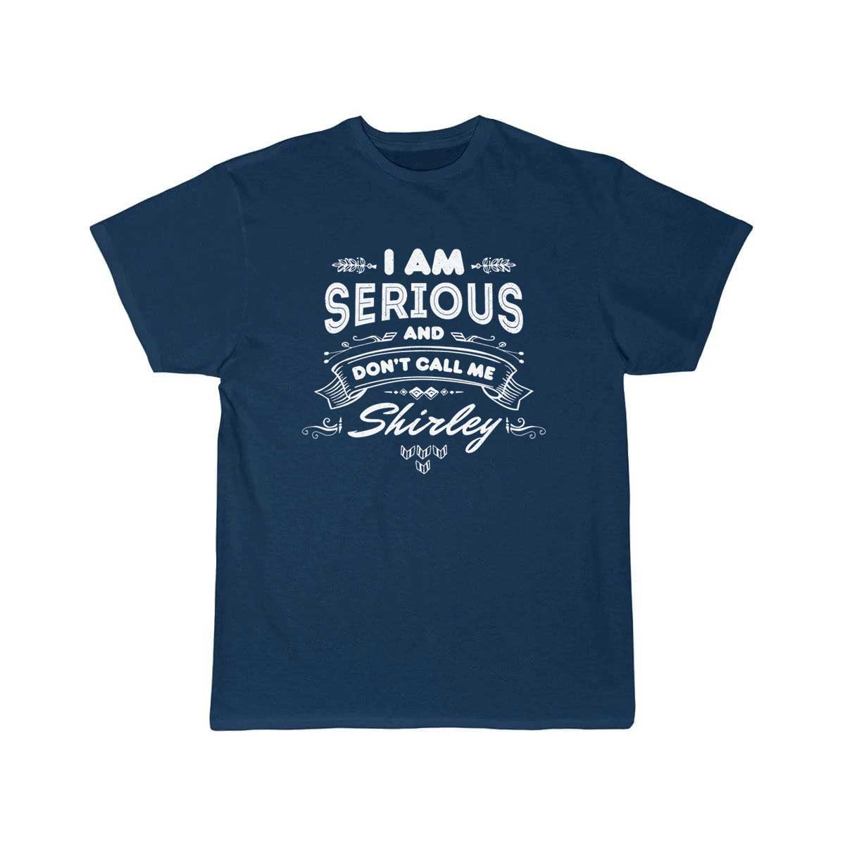 I Am Serious and Don't Call Me Shirley T-SHIRT THE AV8R