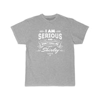 Thumbnail for I Am Serious and Don't Call Me Shirley T-SHIRT THE AV8R