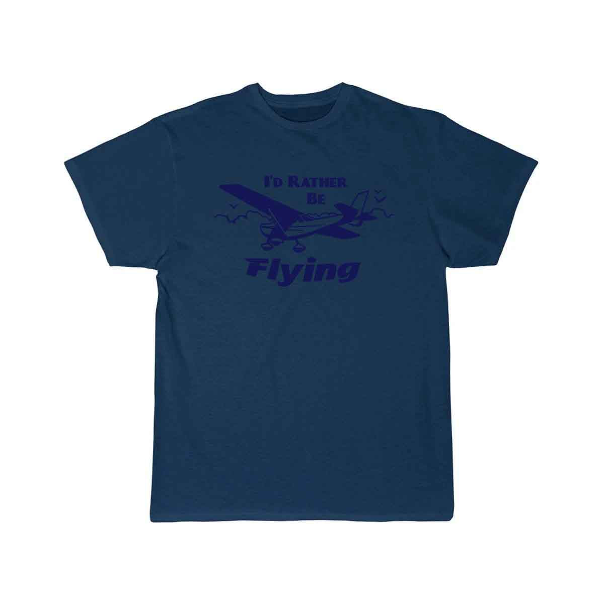 I'd Rather Be Flying T SHIRT THE AV8R