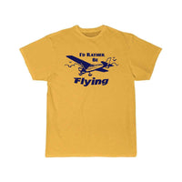 Thumbnail for I'd Rather Be Flying T SHIRT THE AV8R