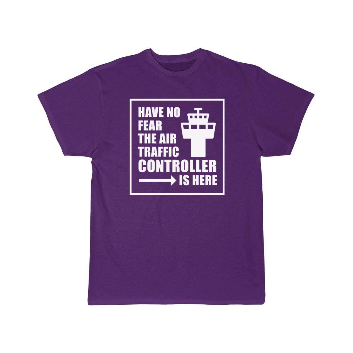 No Fear The Air Traffic Controller Is Here T-SHIRT THE AV8R