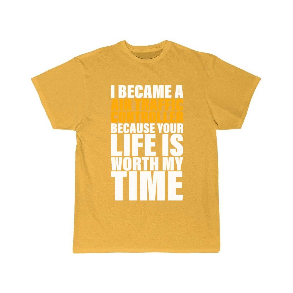 Your Life Is Worth My Time Air Traffic Controller T-SHIRT THE AV8R