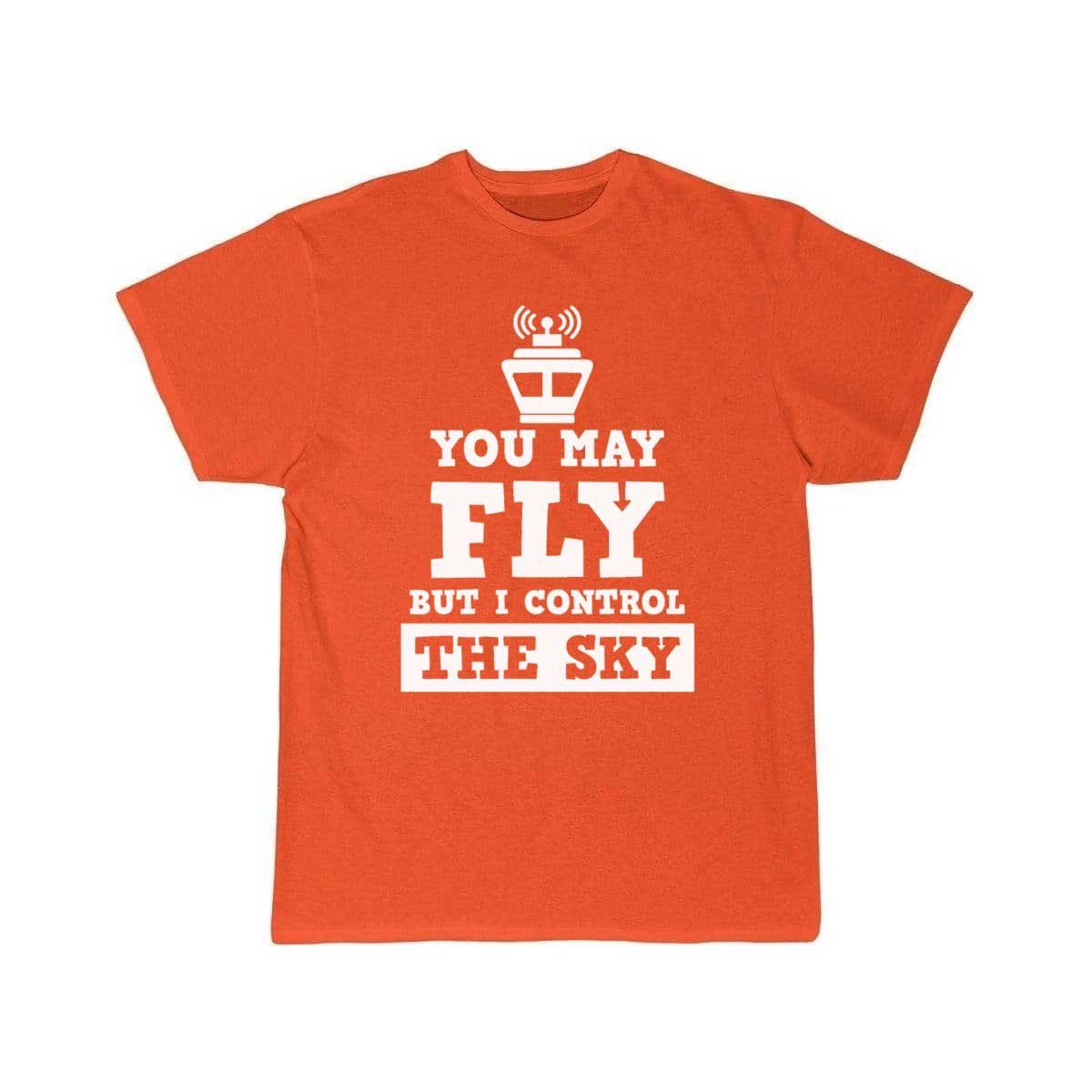 You May Fly But I Control The Sky Controller Gift T-SHIRT THE AV8R