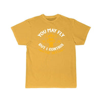 Thumbnail for You May Fly But I Control The Sky  T-SHIRT THE AV8R