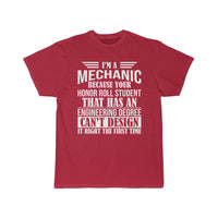 Thumbnail for I m a mechanic because your honor roll  T-Shirt THE AV8R