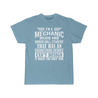 Thumbnail for I m a mechanic because your honor roll  T-Shirt THE AV8R