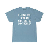 Thumbnail for Trust Me I'm An Air Traffic Controller T-SHIRT THE AV8R