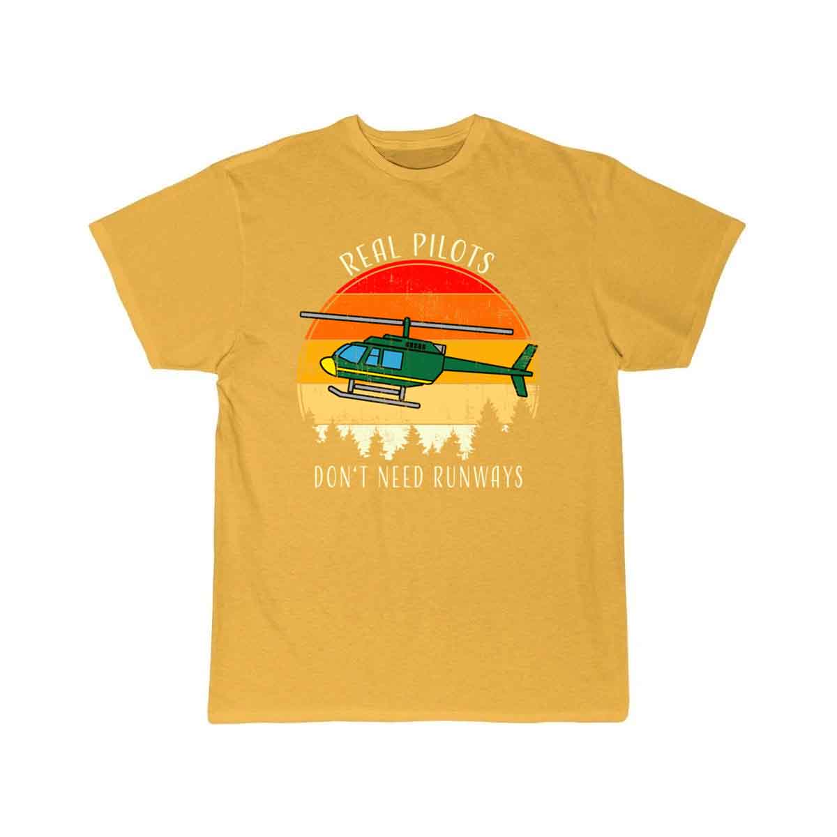 Real Pilots Don't Need Runways Helicopter Pilot T-SHIRT THE AV8R