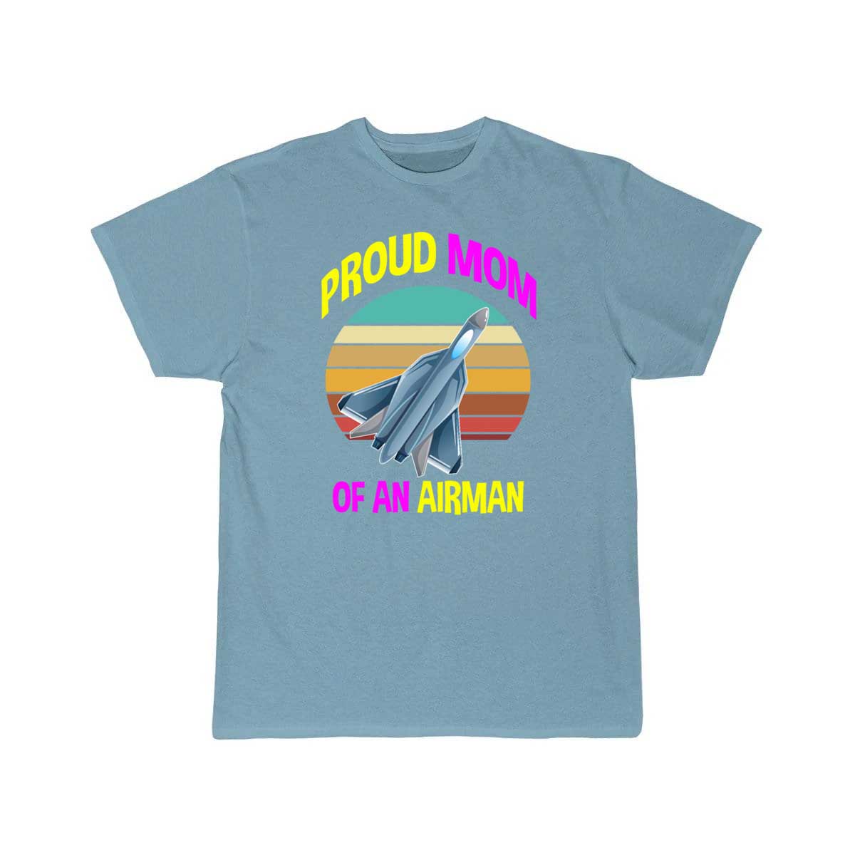 Proud Mom Of An Airman, Fighter Pilot, Jet T Shirt THE AV8R