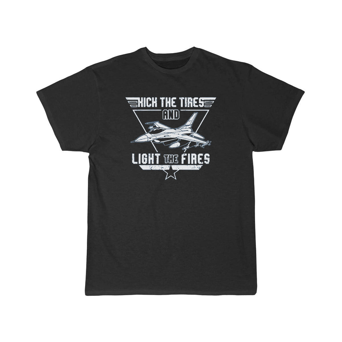 Kick the Tires and Light the Fires Fighter Jet T SHIRT THE AV8R