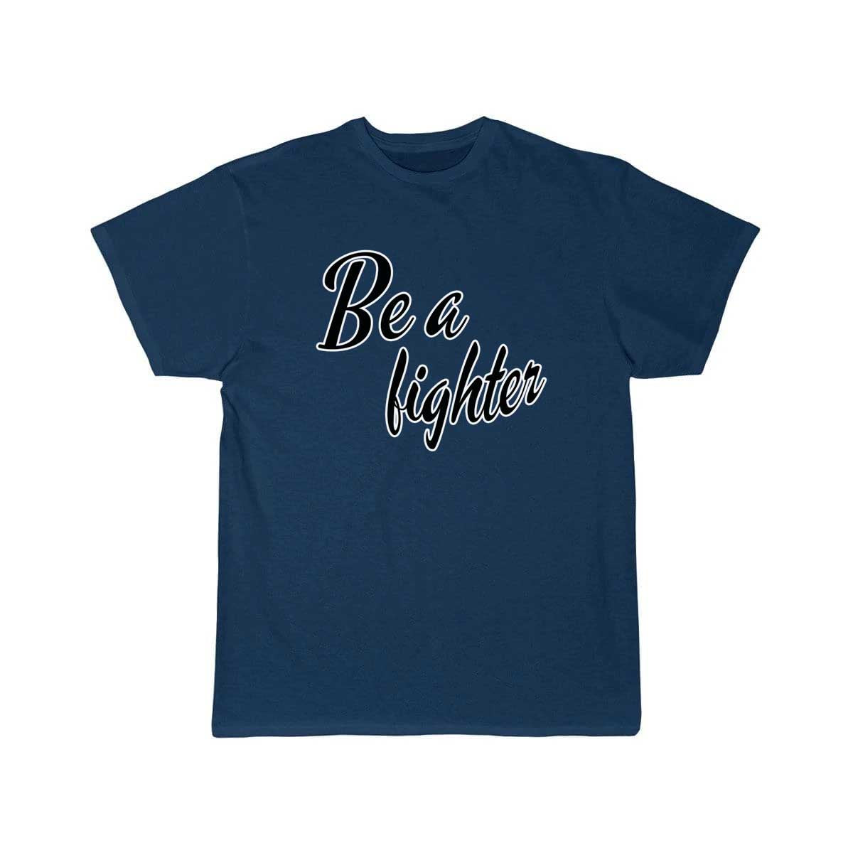 Be a fighte T Shirt THE AV8R