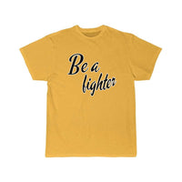 Thumbnail for Be a fighte T Shirt THE AV8R