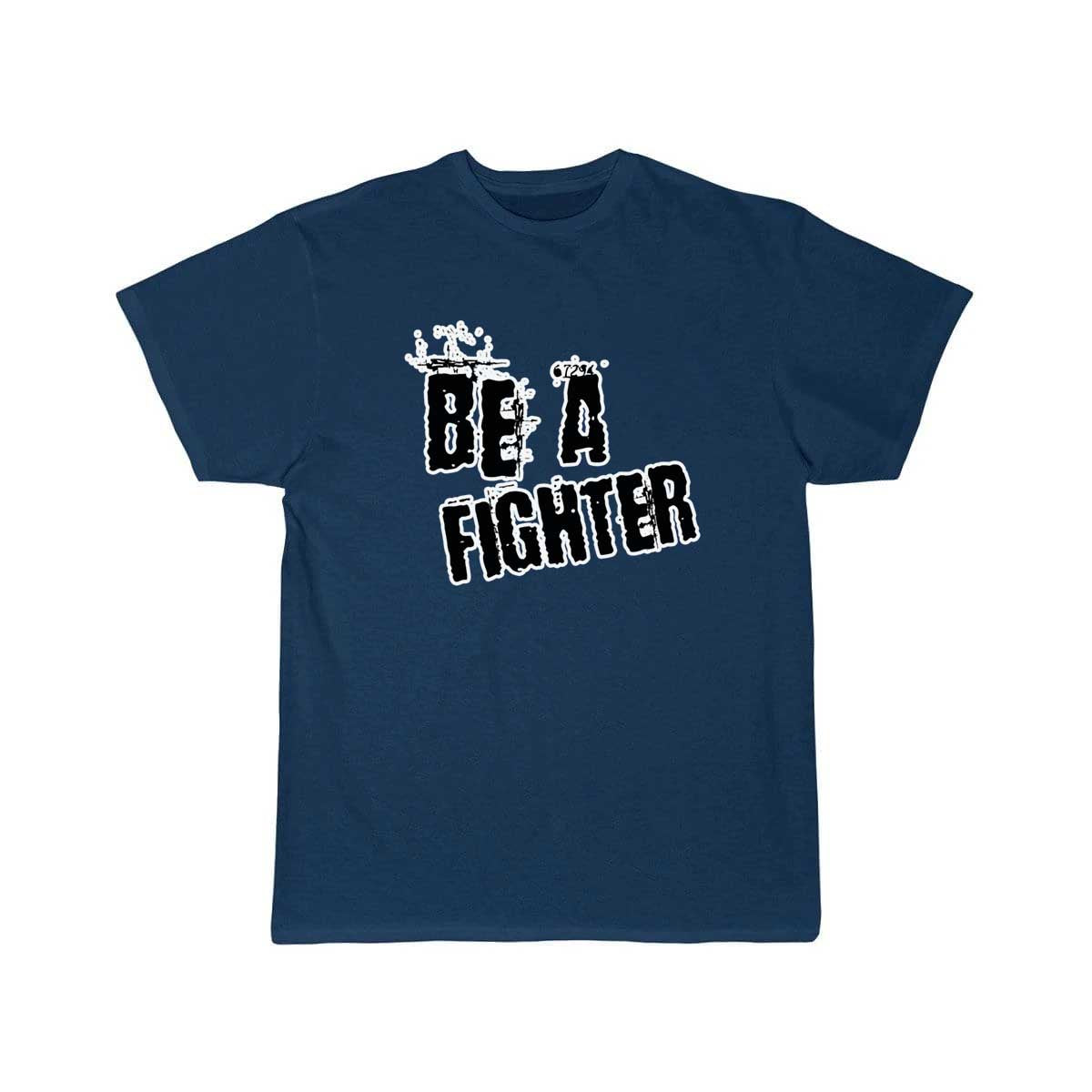 Be a fighte T Shirt THE AV8R