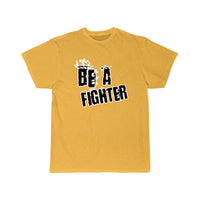 Thumbnail for Be a fighte T Shirt THE AV8R