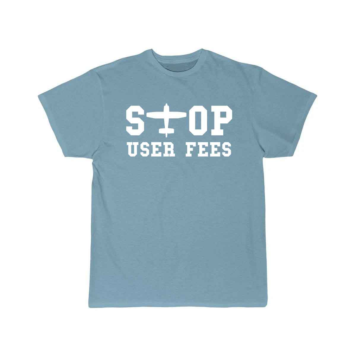 Stop User Fees T SHIRT THE AV8R