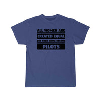 Thumbnail for All Women Are Created Equal Some Become Pilots T-SHIRT THE AV8R